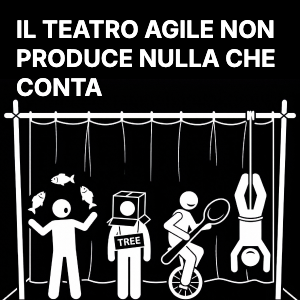 Il teatro agile non lancia nulla che conti