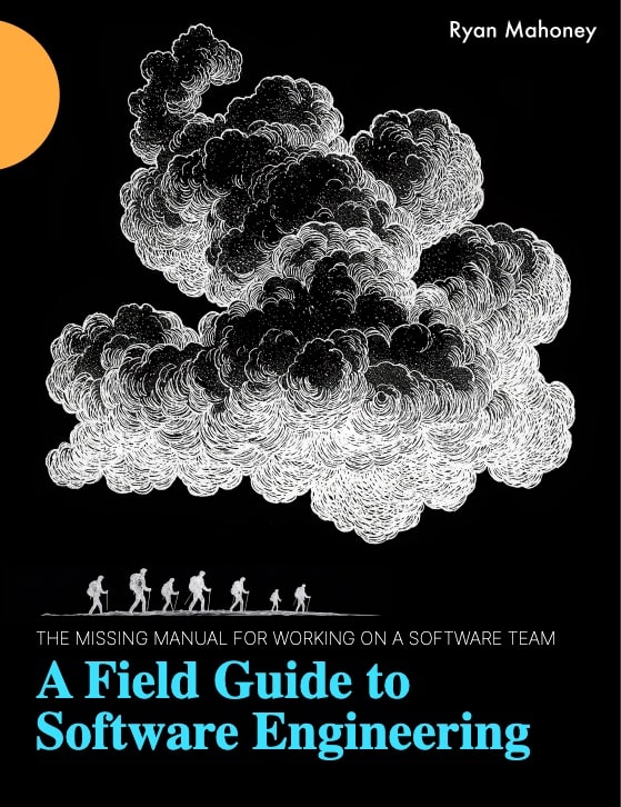 A Field Guide to Software Engineering